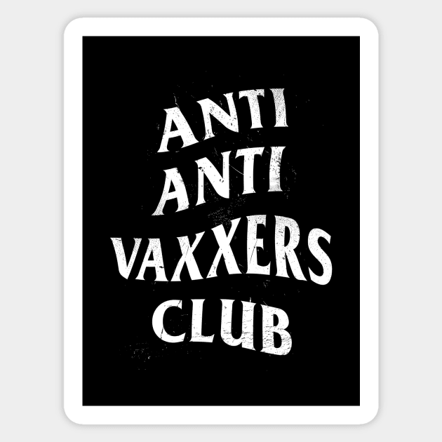 Anti Anti Vaxxers Club Sticker by department